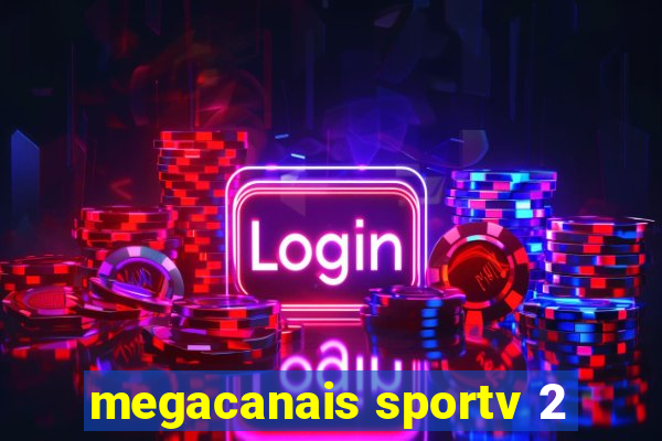 megacanais sportv 2